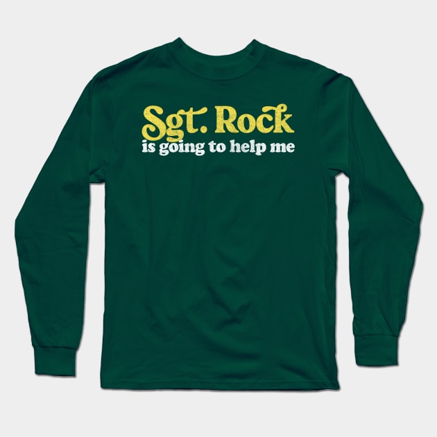 XTC Sgt. Rock Lyrics Typography Design Long Sleeve T-Shirt by DankFutura